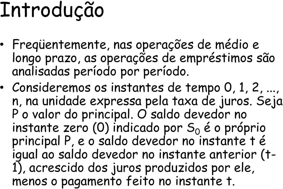 Seja P o valor do principal.