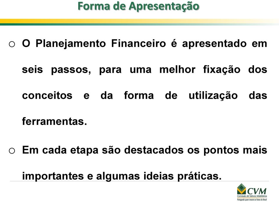 conceitos e da forma de utilização das ferramentas.