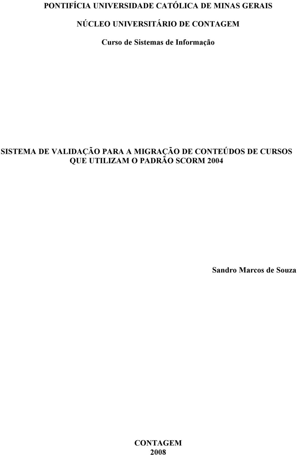 SISTEMA DE VALIDAÇÃO PARA A MIGRAÇÃO DE CONTEÚDOS DE CURSOS