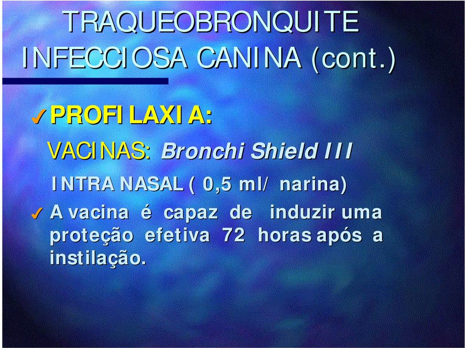 NASAL ( 0,5 ml/ / narina) A vacina é capaz de