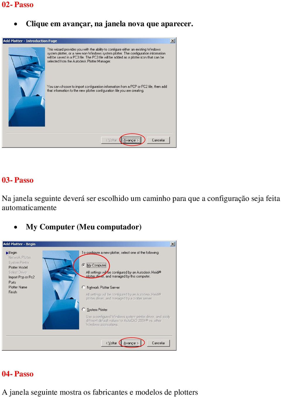 que a configuração seja feita automaticamente My Computer (Meu