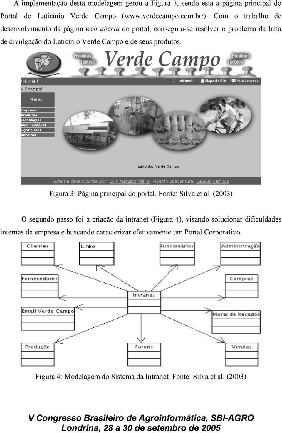 seus produtos. Figura 3: Página principal do portal. Fonte: Silva et al.