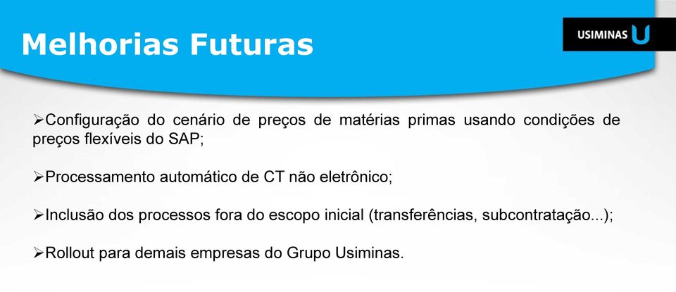 CT não eletrônico; Inclusão dos processos fora do escopo inicial