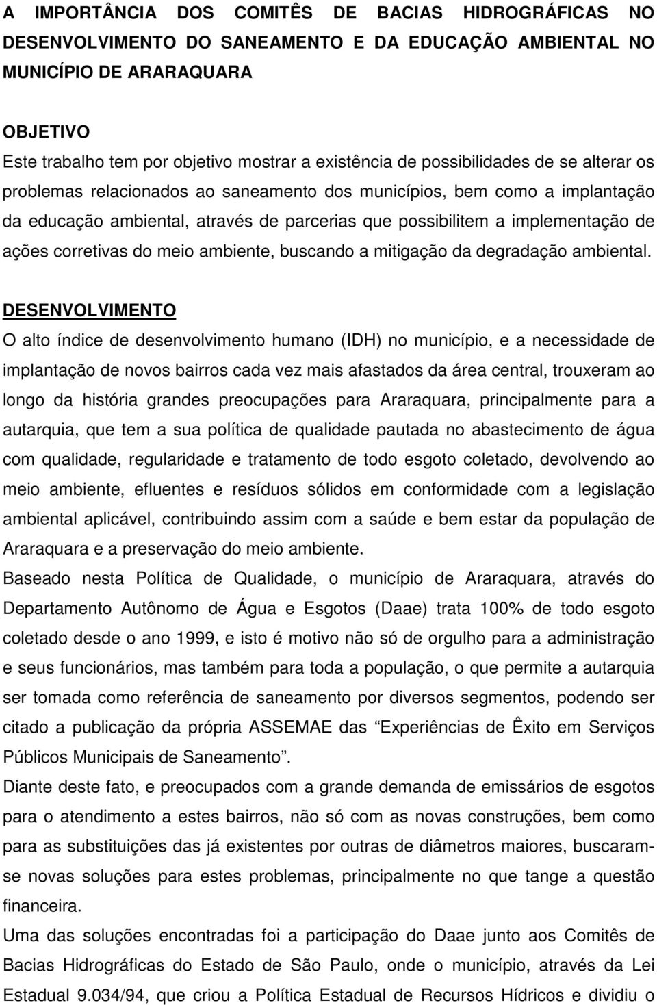 corretivas do meio ambiente, buscando a mitigação da degradação ambiental.