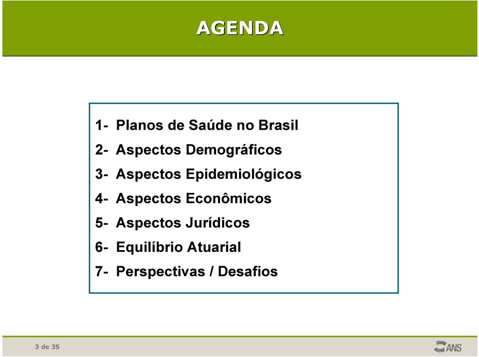 Aspectos Econômicos 5- Aspectos Jurídicos 6-