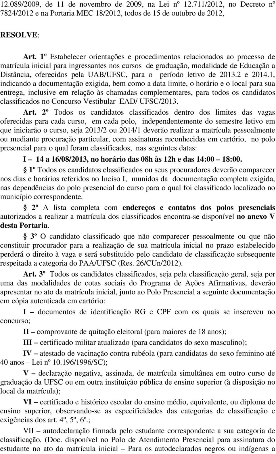 o período letivo de 2013.2 e 2014.