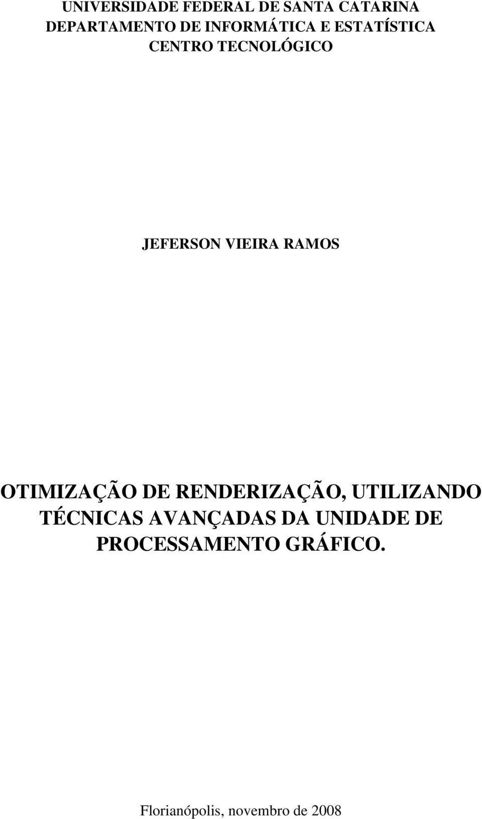 RAMOS OTIMIZAÇÃO DE RENDERIZAÇÃO, UTILIZANDO TÉCNICAS