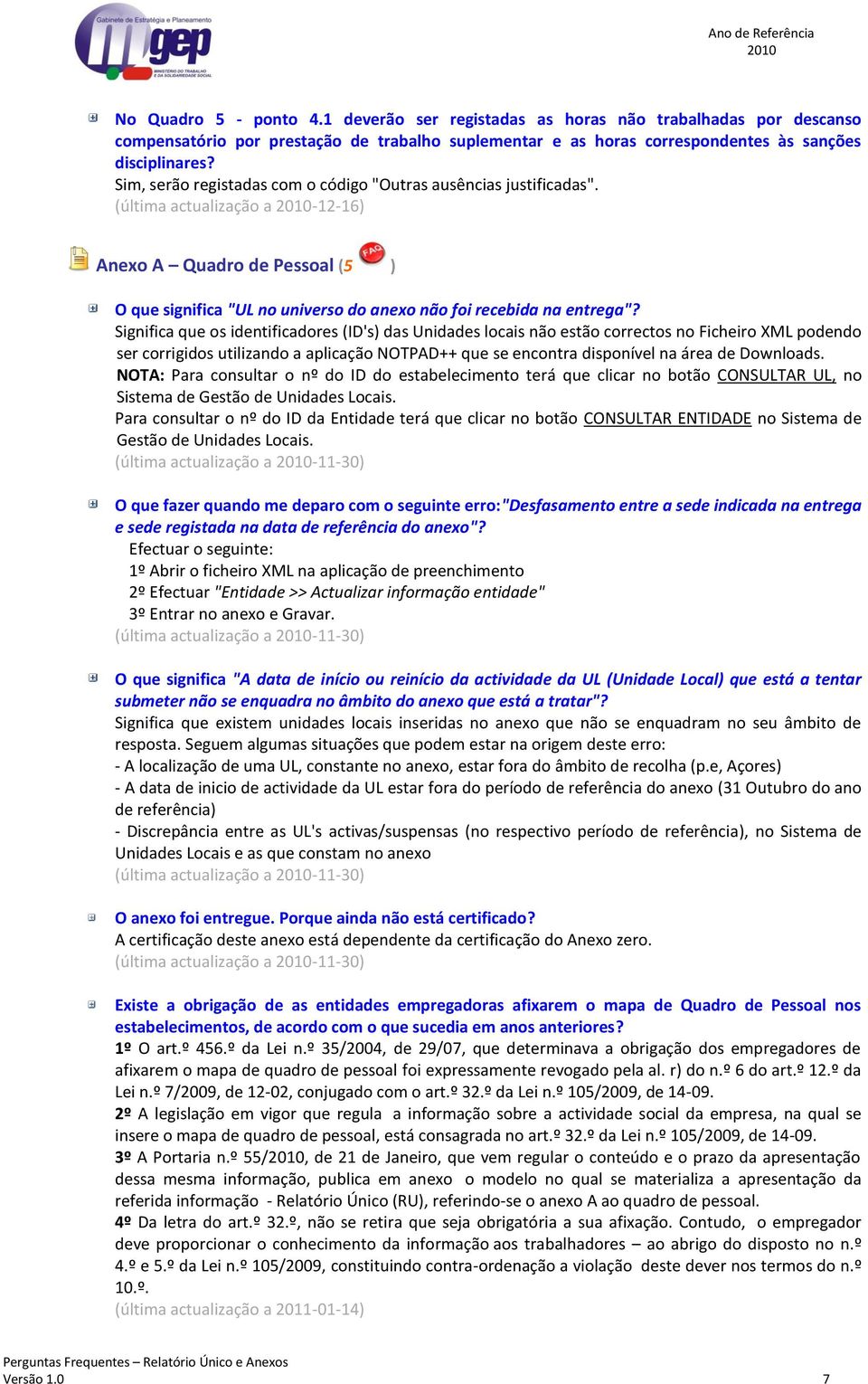 Significa que os identificadores (ID's) das Unidades locais não estão correctos no Ficheiro XML podendo ser corrigidos utilizando a aplicação NOTPAD++ que se encontra disponível na área de Downloads.