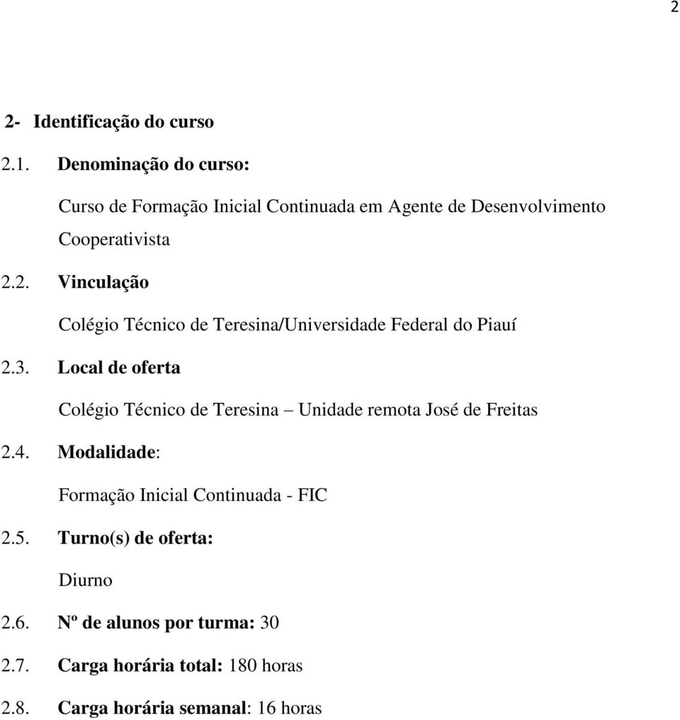 2. Vinculação Colégio Técnico de Teresina/Universidade Federal do Piauí 2.3.