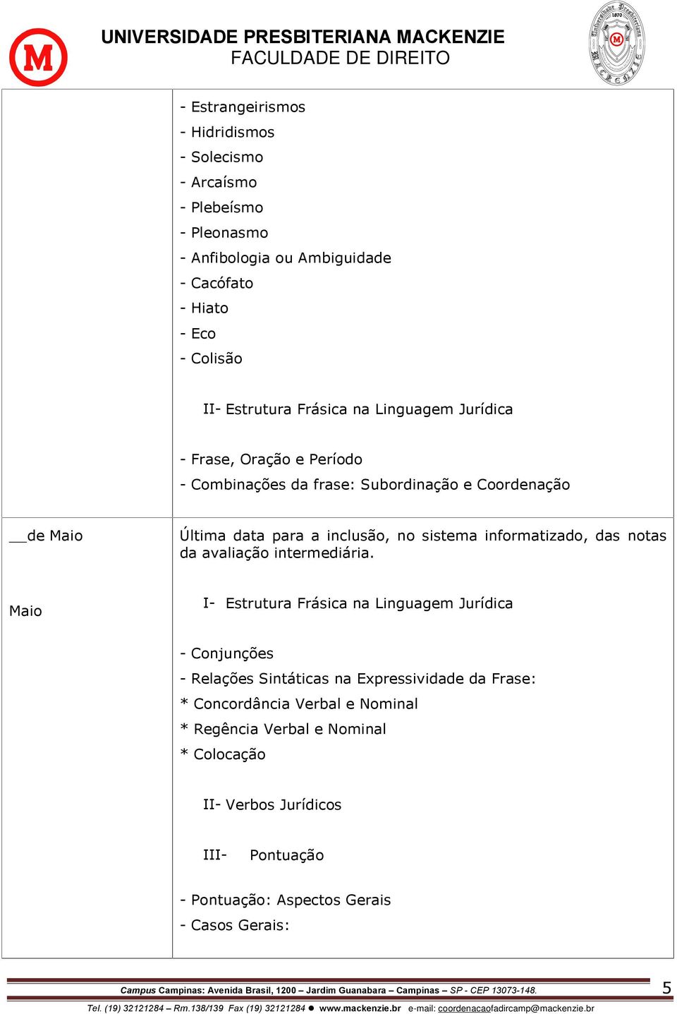 informatizado, das notas da avaliação intermediária.