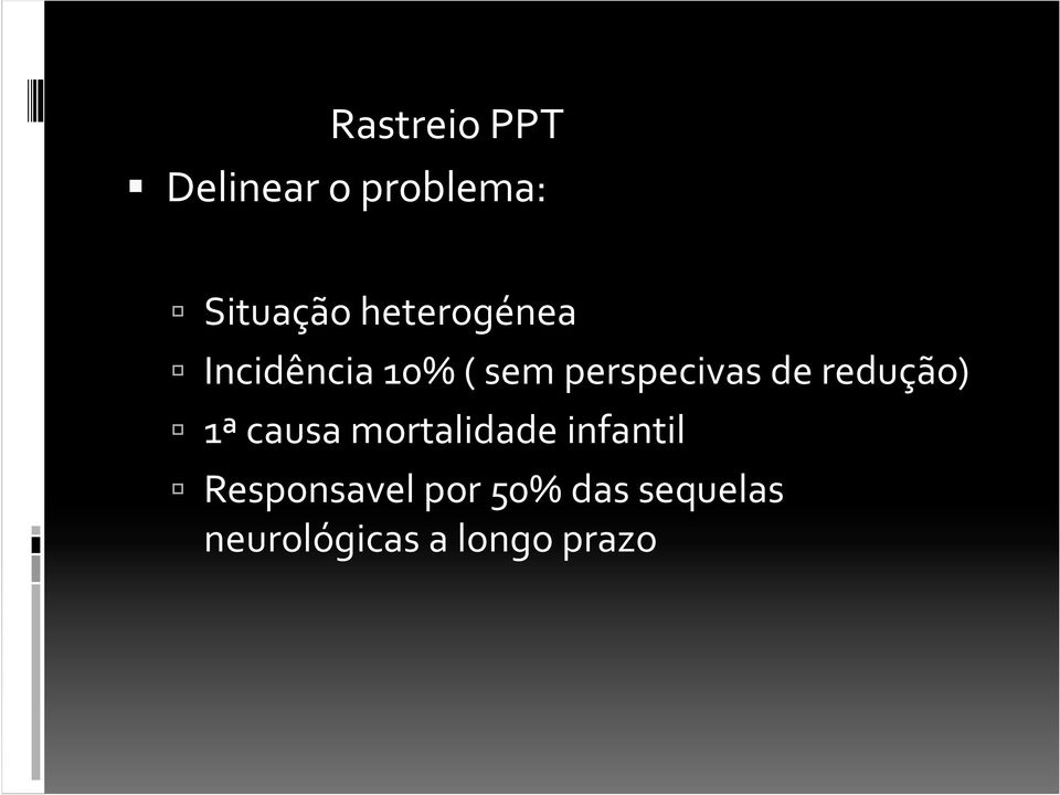 redução) 1ª causa mortalidade infantil