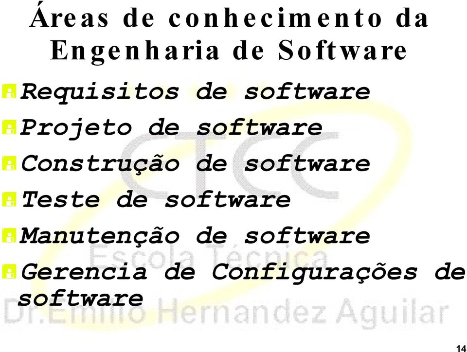 software Construção de software Teste de software