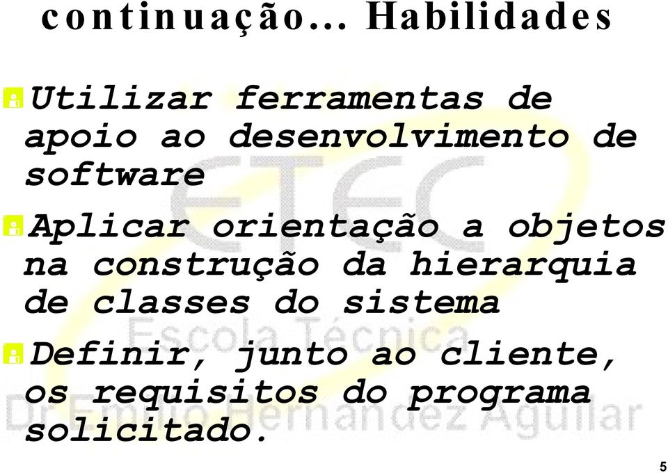 desenvolvimento de software Aplicar orientação a objetos na