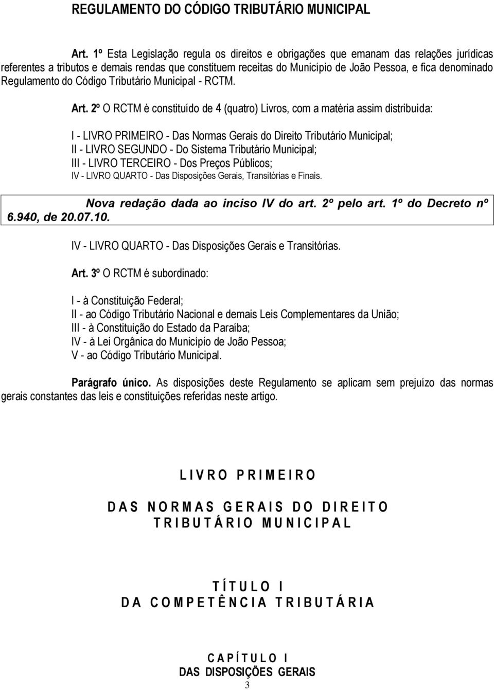 Regulamento do Código Tributário Municipal - RCTM. Art.