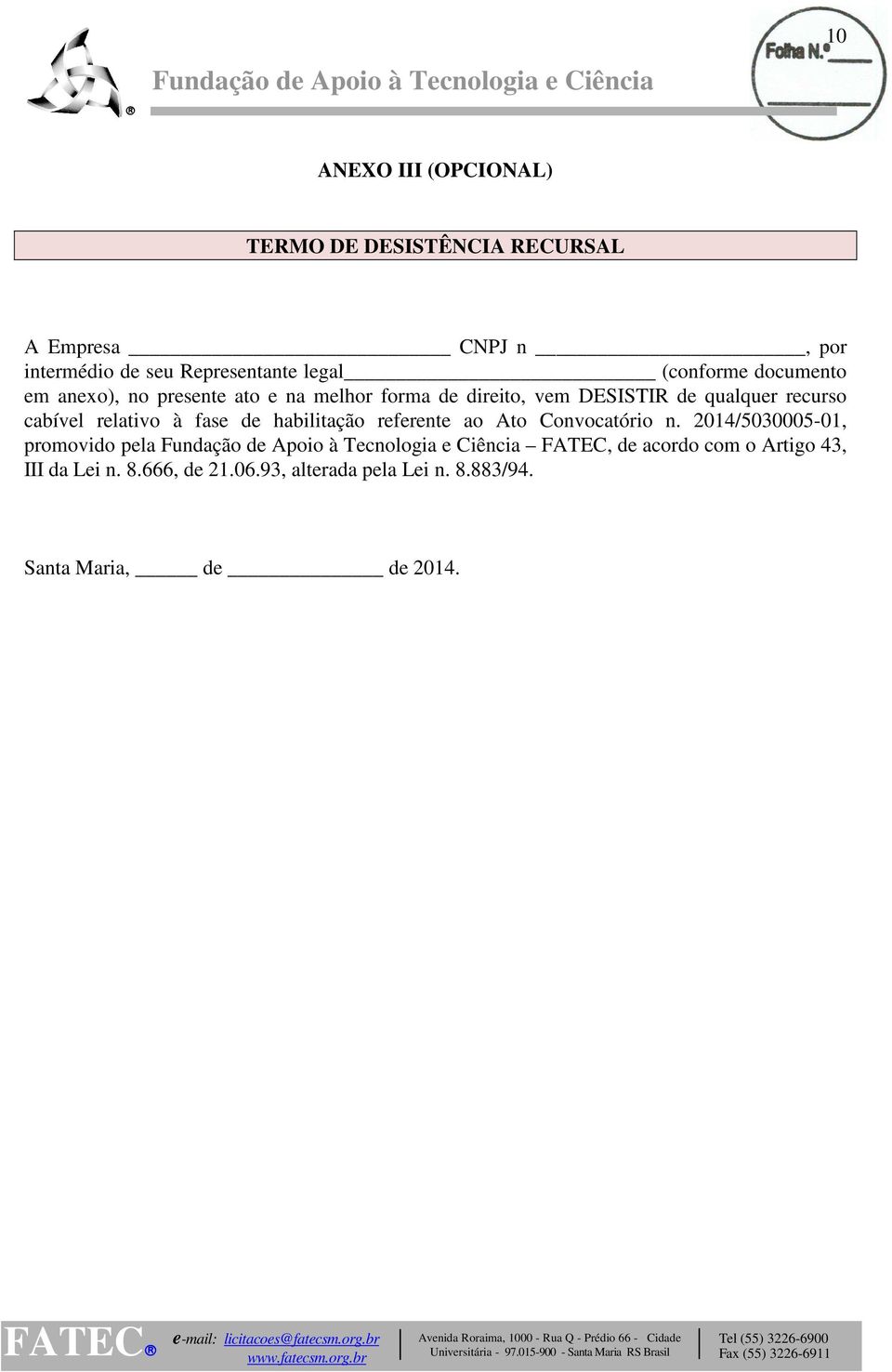 cabível relativo à fase de habilitação referente ao Ato Convocatório n.