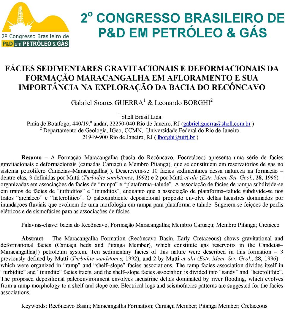 br ) 2 Departamento de Geologia, IGeo, CCMN, Universidade Federal do Rio de Janeiro. 21949-900 Rio de Janeiro, RJ ( lborghi@ufrj.