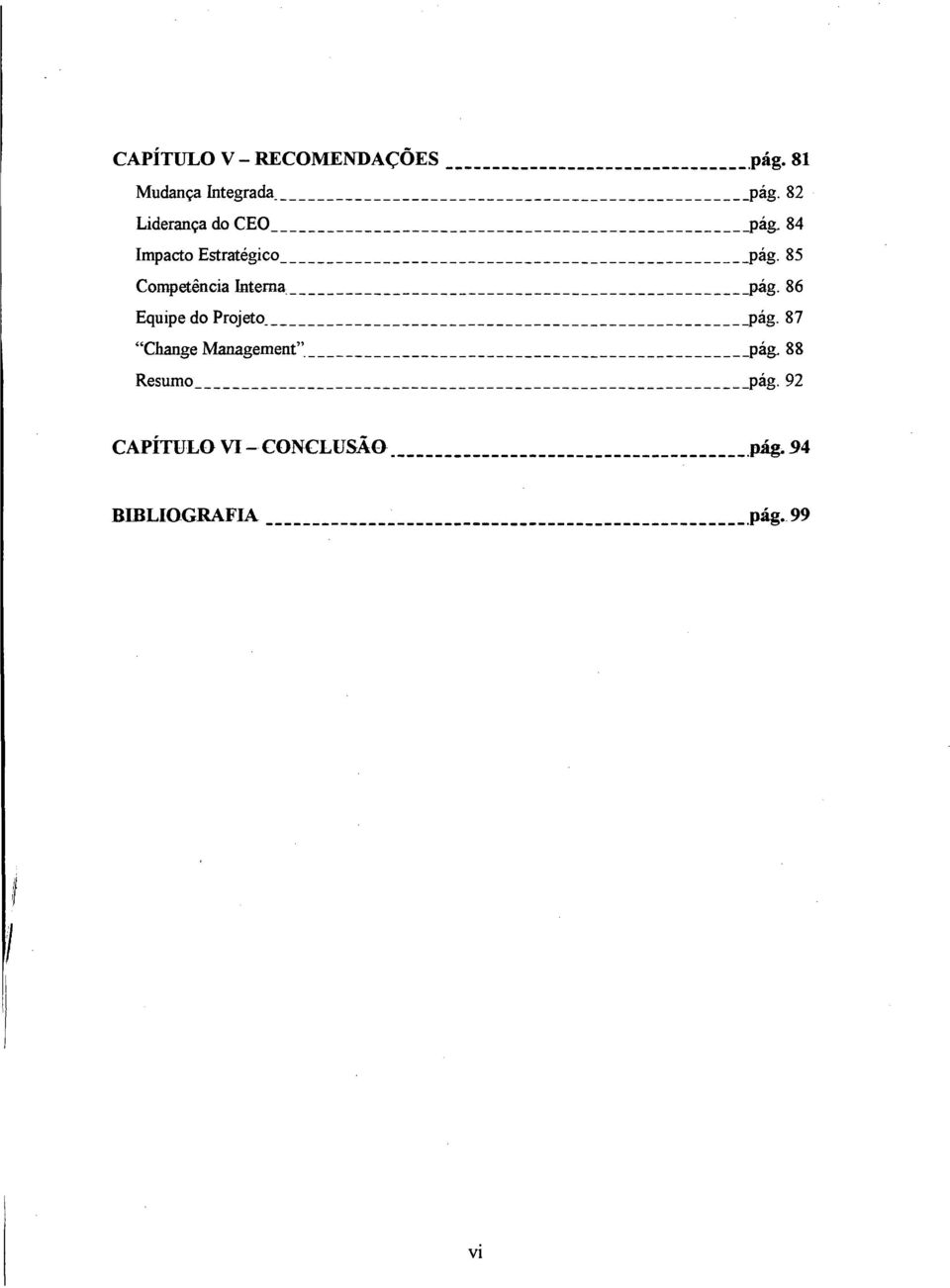 85 Competência Interna pág. 86 Equipe do Projeto pág.