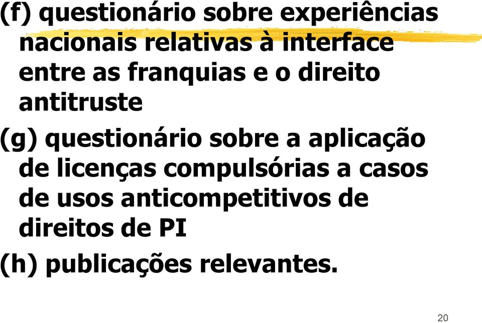 questionário sobre a aplicação de licenças compulsórias a