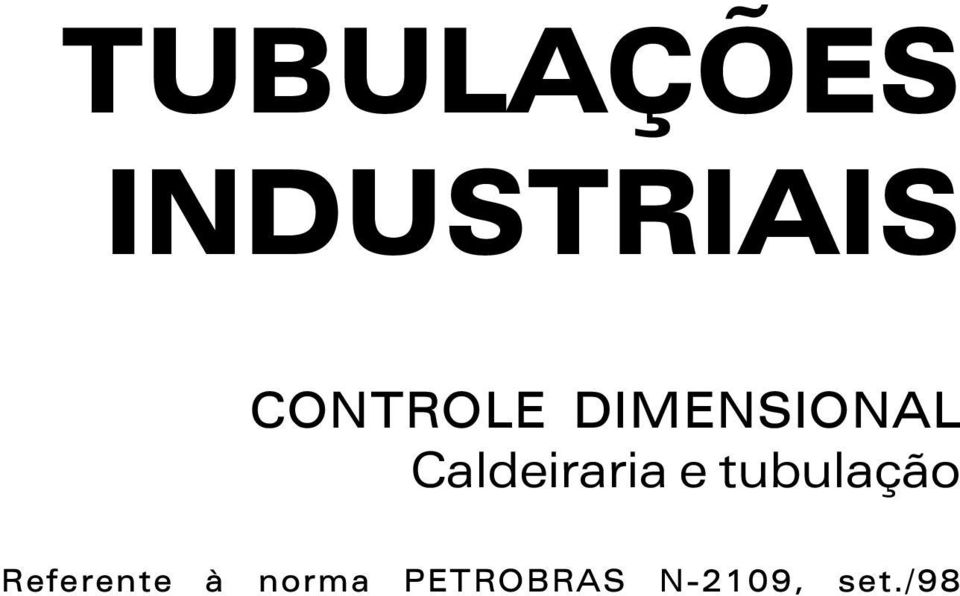 Caldeiraria e tubulação