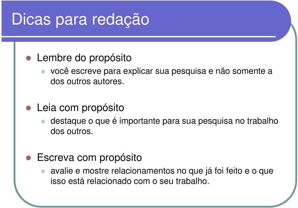 Leia com propósito destaque o que é importante para sua pesquisa no trabalho dos