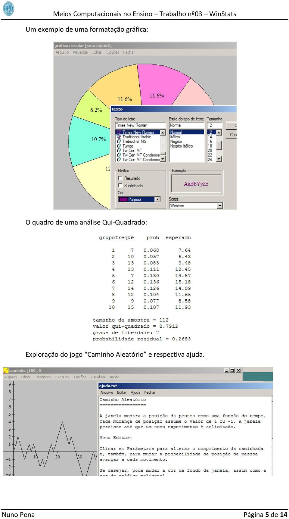 Exploração do jogo Caminho Aleatório e