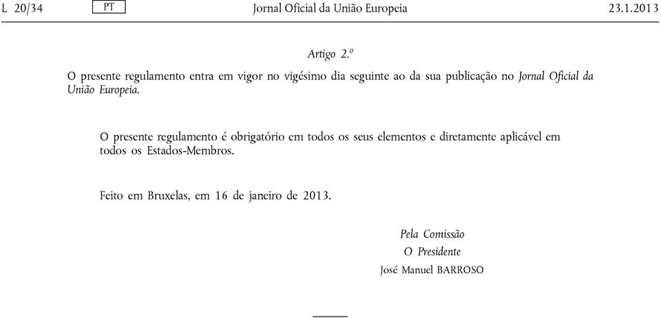 Oficial da União Europeia.