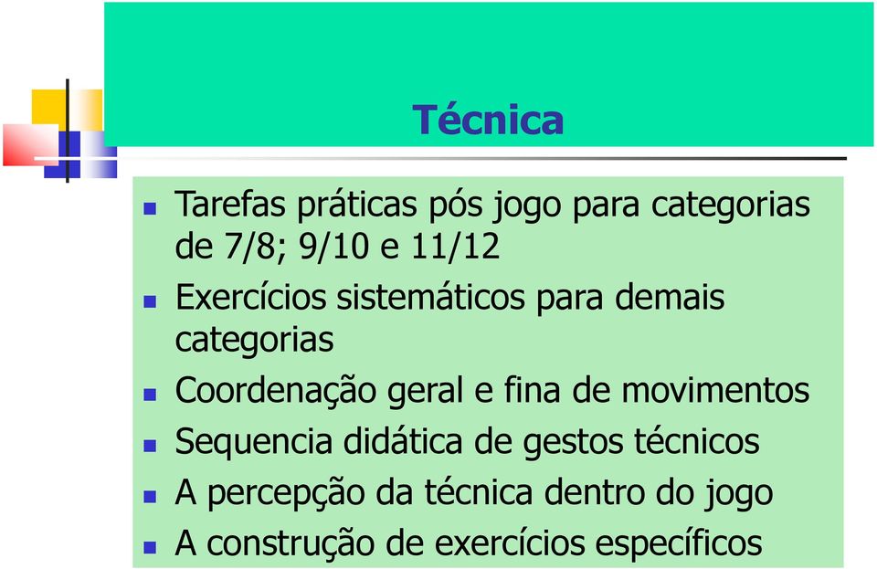 geral e fina de movimentos Sequencia didática de gestos técnicos A