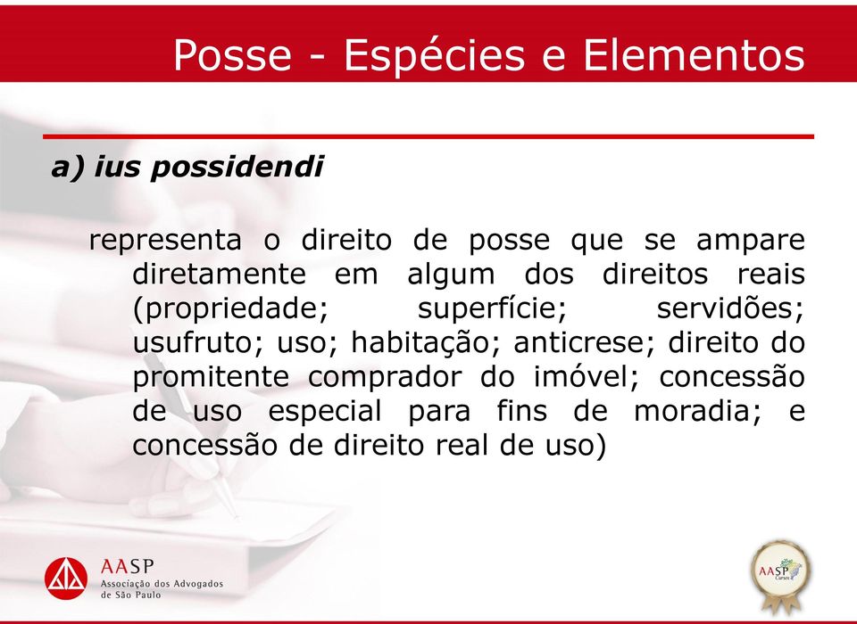 servidões; usufruto; uso; habitação; anticrese; direito do promitente comprador do