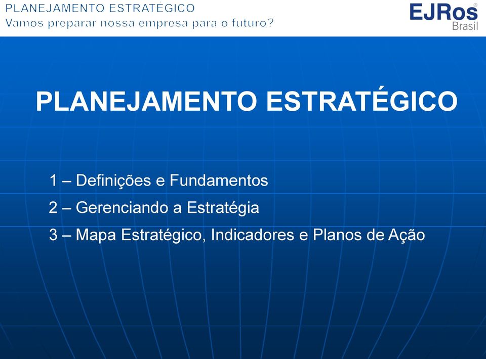 Gerenciando a Estratégia 3 Mapa