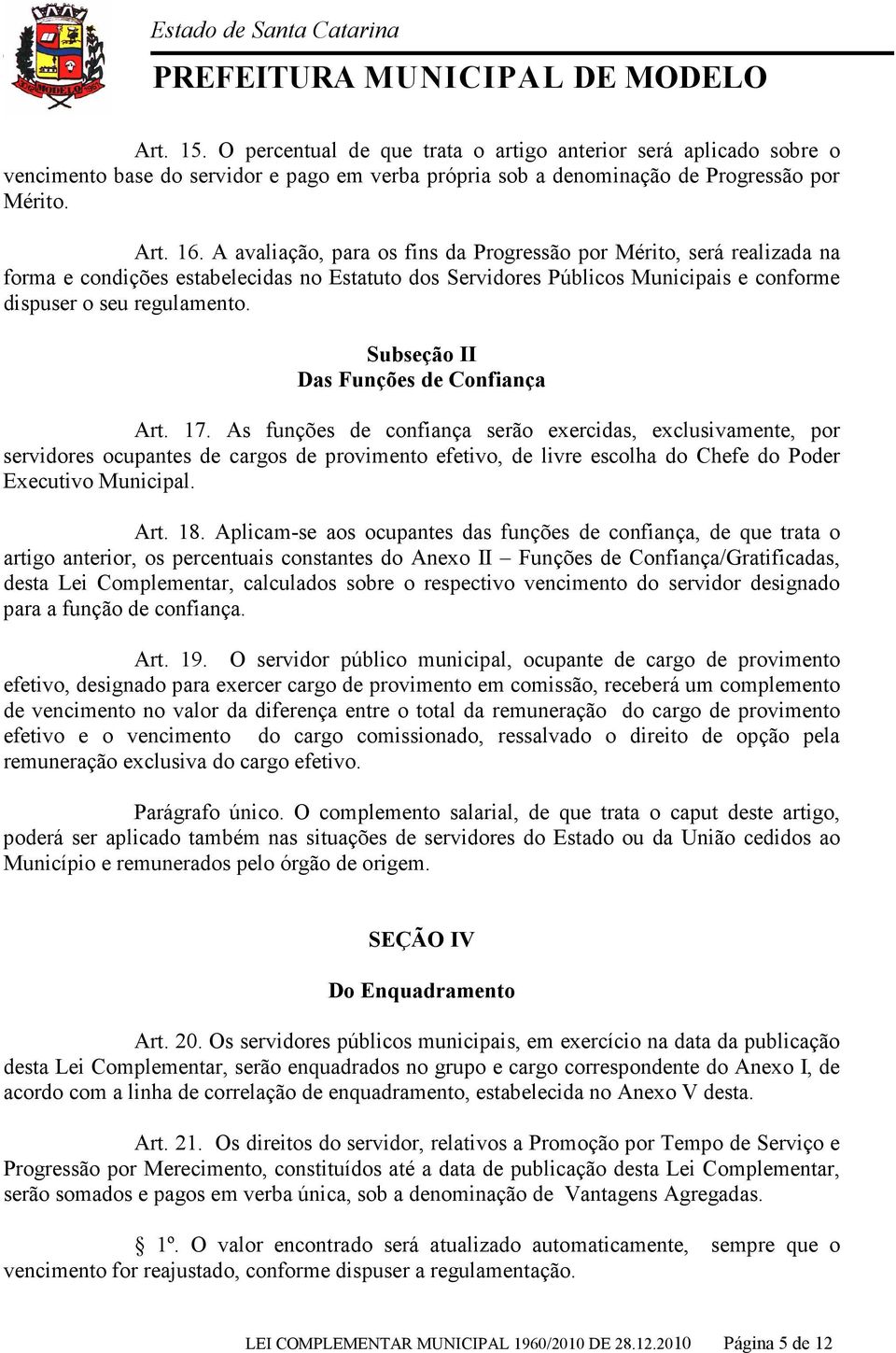 Subseção II Das Funções de Confiança Art. 17.