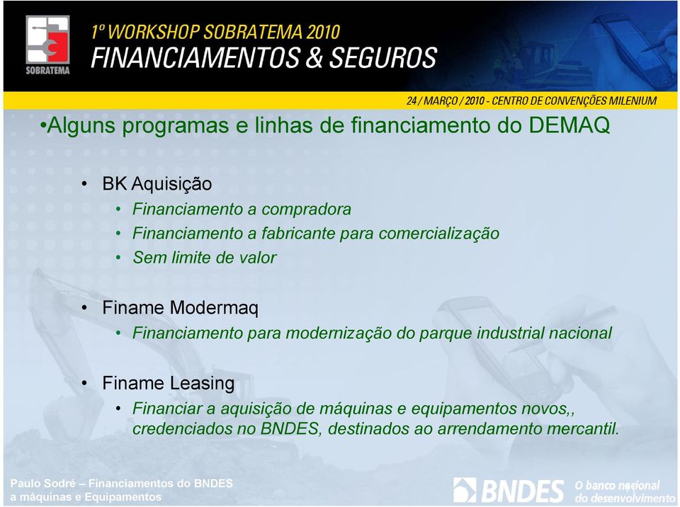 Financiamento para modernização do parque industrial nacional Finame Leasing Financiar a