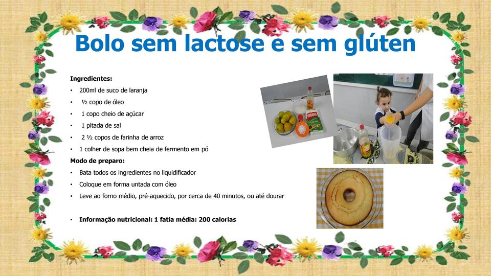 todos os ingredientes no liquidificador Coloque em forma untada com óleo Leve ao forno médio,