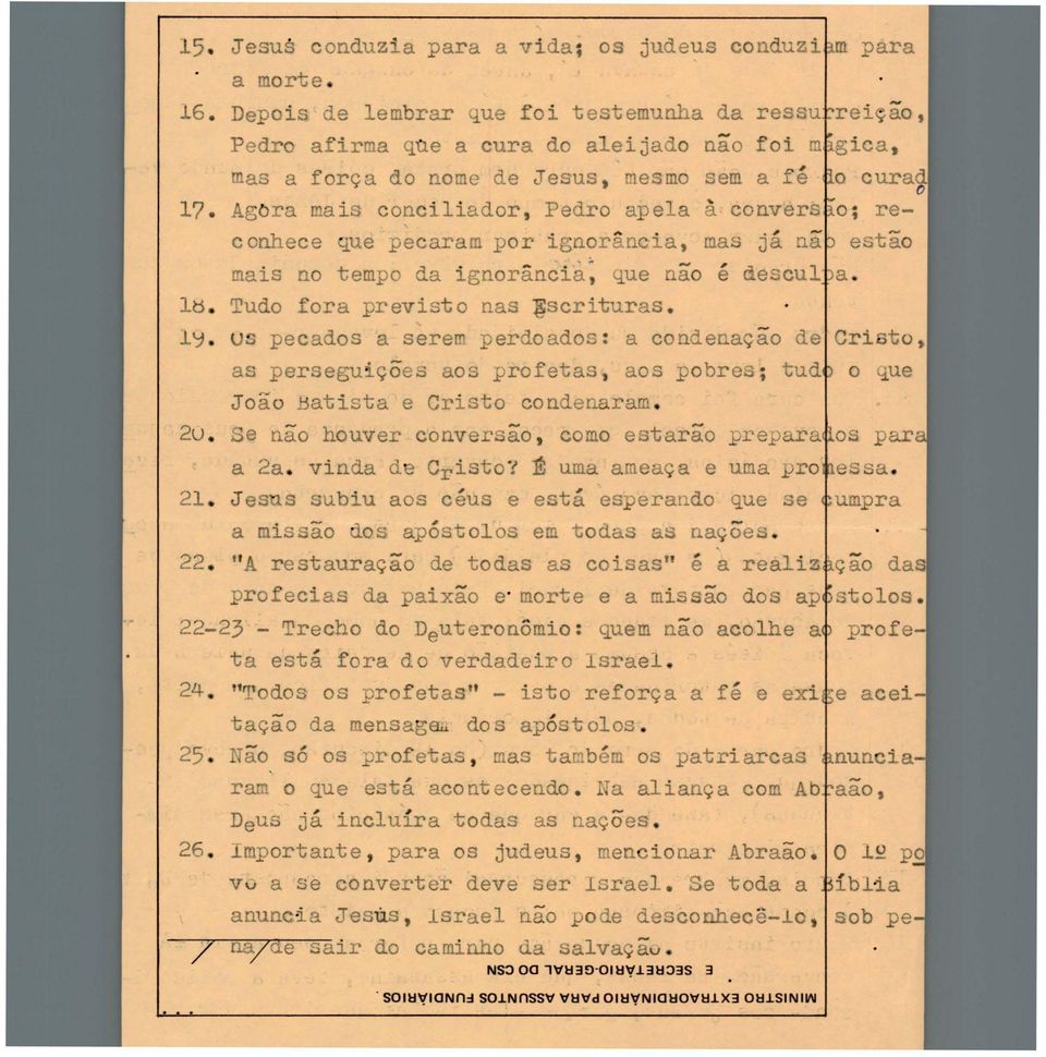 1~ ~ pecados a serem perdoados: a condenação de as perseguoções aos profetas, aos pobres; tud o ue João ~atista e Cristo condenaram 2u Se não houver convee ão, como estarão a 2a vinda d Cristor t uma