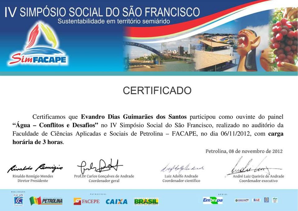 São Francisco, realizado no auditório da Faculdade de Ciências