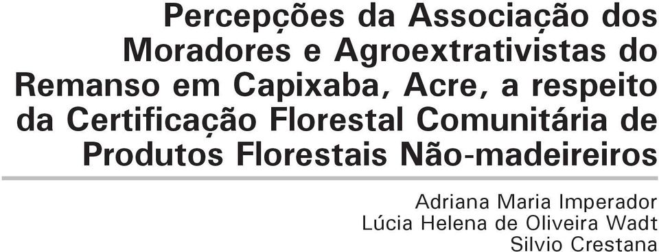 Florestal Comunitária de Produtos Florestais Não-madeireiros