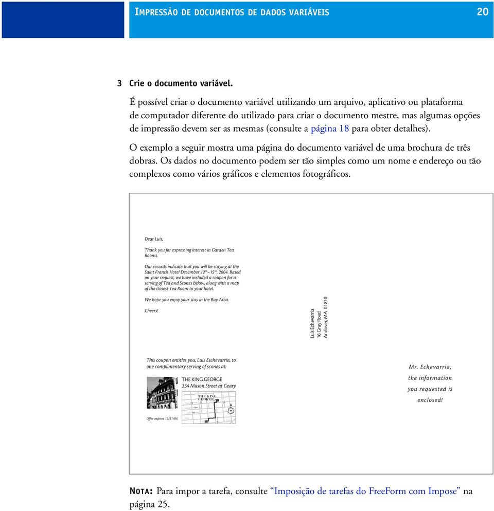 algumas opções de impressão devem ser as mesmas (consulte a página 18 para obter detalhes).