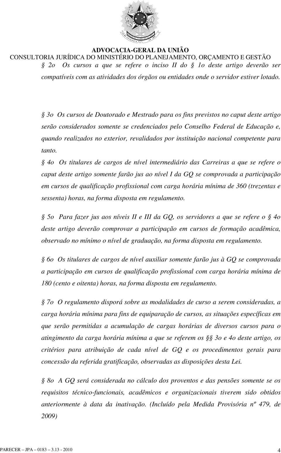 revalidados por instituição nacional competente para tanto.