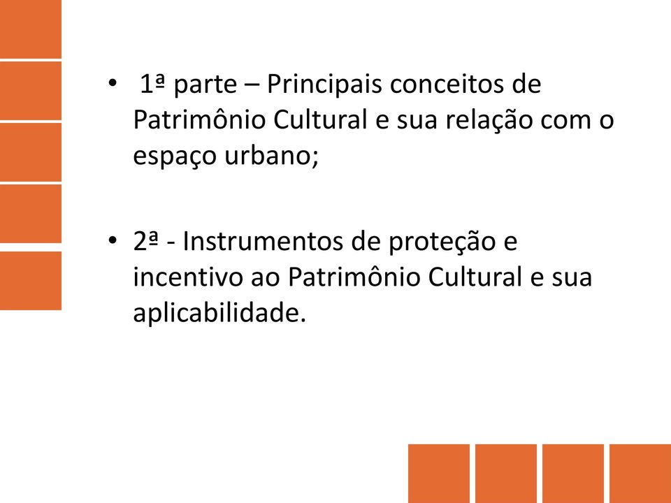 2ª - Instrumentos de proteção e incentivo