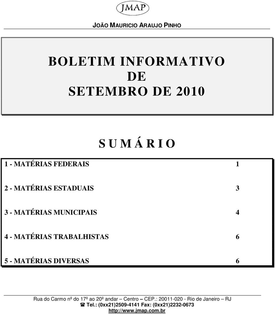 MATÉRIAS ESTADUAIS 3 3 - MATÉRIAS MUNICIPAIS