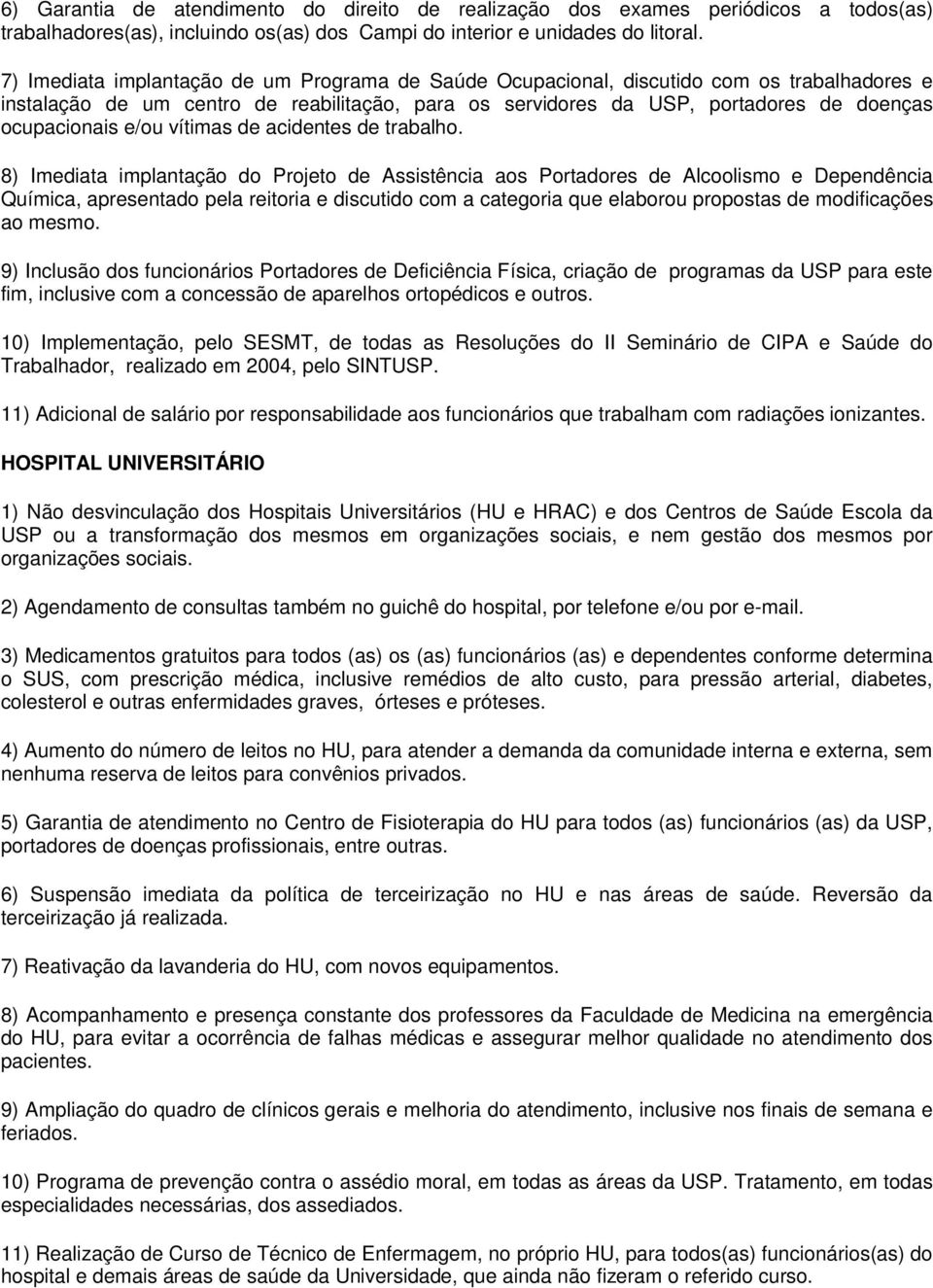 e/ou vítimas de acidentes de trabalho.