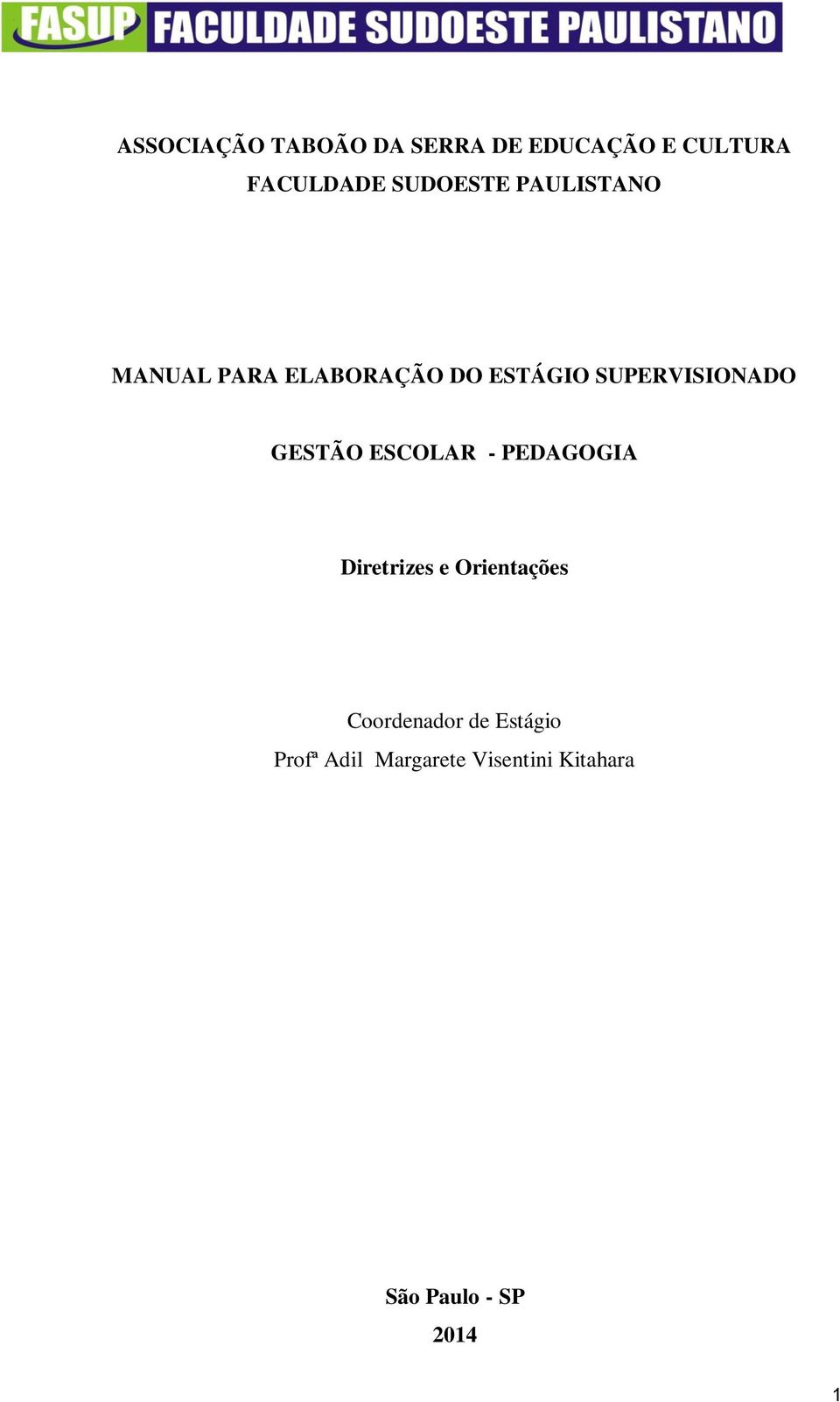 SUPERVISIONADO GESTÃO ESCOLAR - PEDAGOGIA Diretrizes e