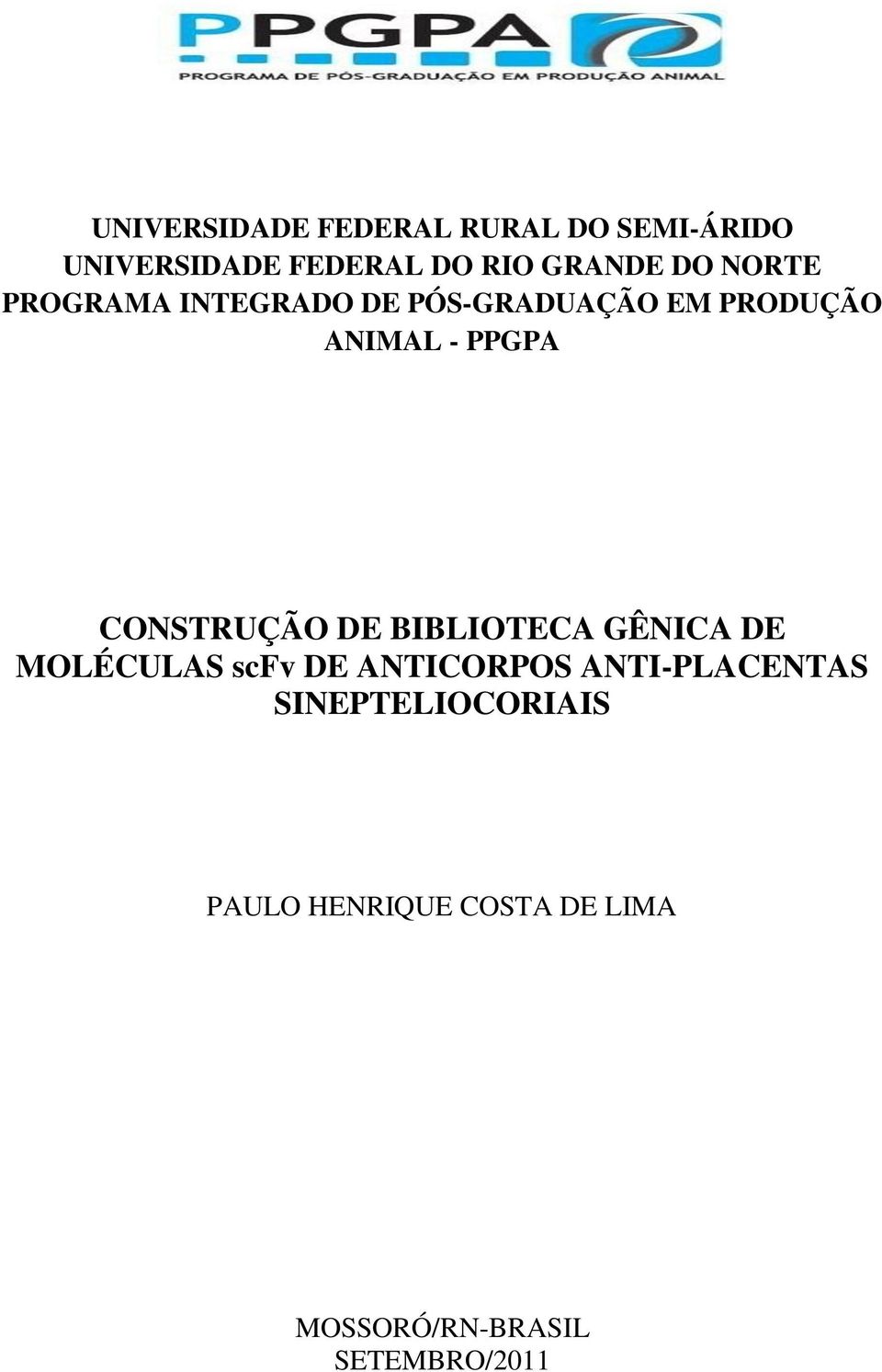 CONSTRUÇÃO DE BIBLIOTECA GÊNICA DE MOLÉCULAS scfv DE ANTICORPOS