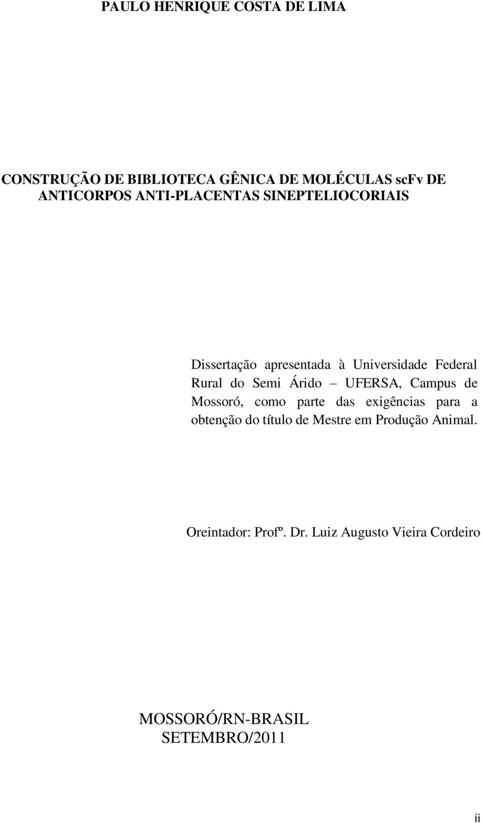 Árido UFERSA, Campus de Mossoró, como parte das exigências para a obtenção do título de Mestre