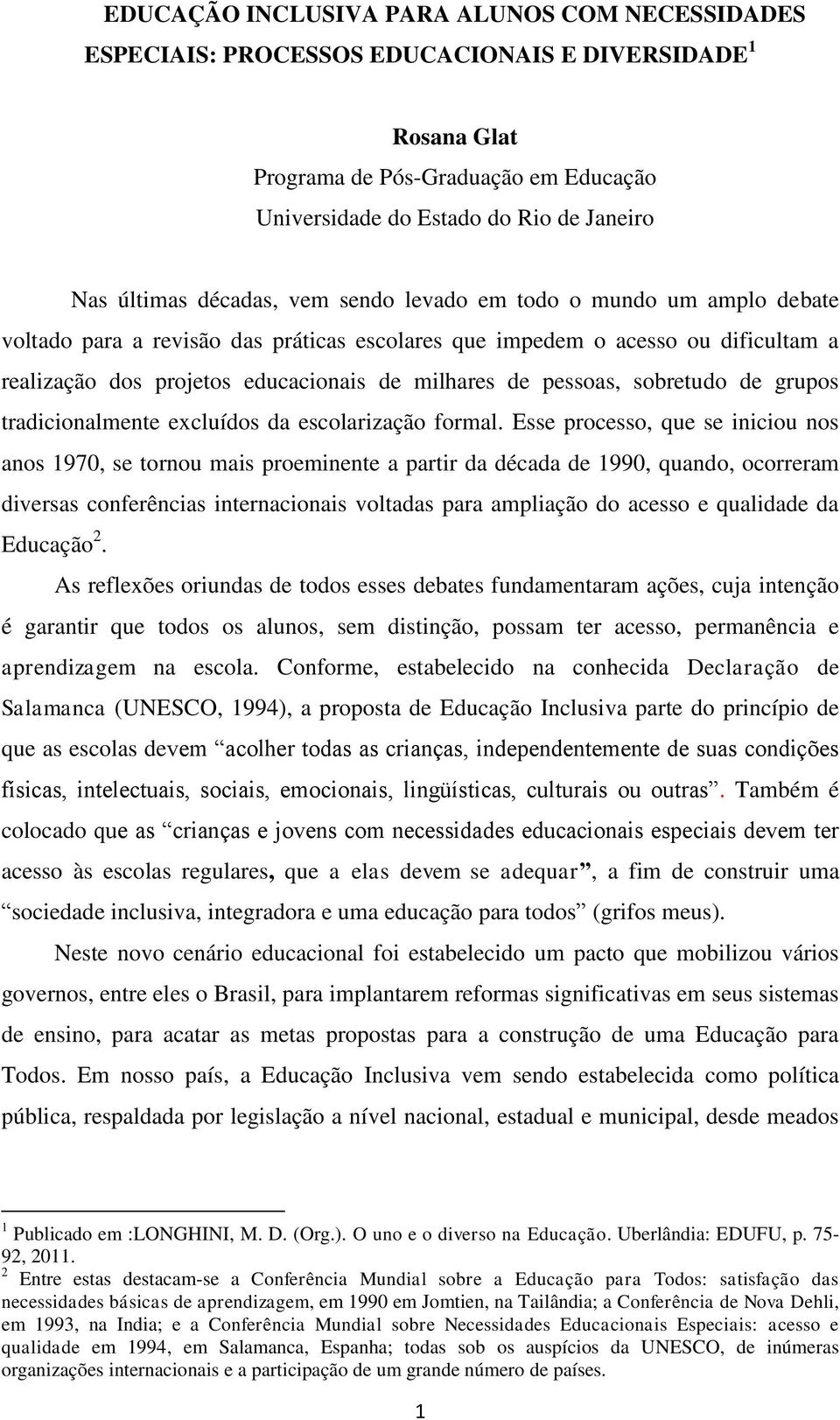 de pessoas, sobretudo de grupos tradicionalmente excluídos da escolarização formal.