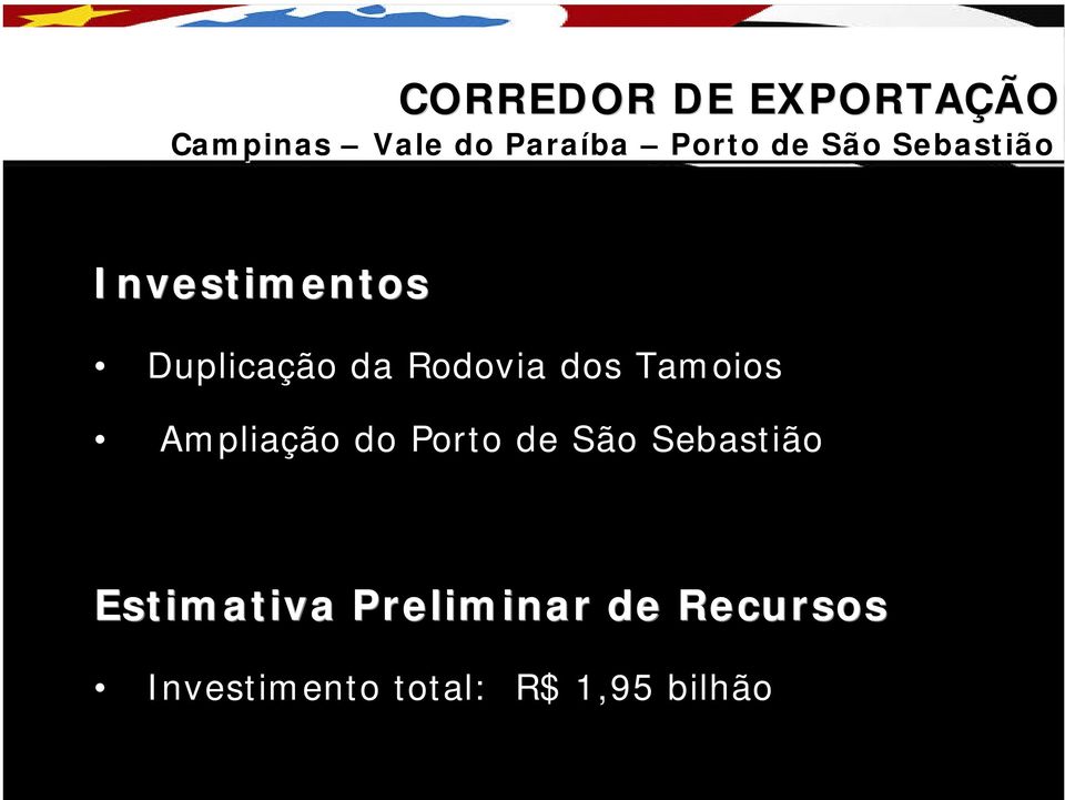 Tamoios Ampliação do Porto de São Sebastião Estimativa