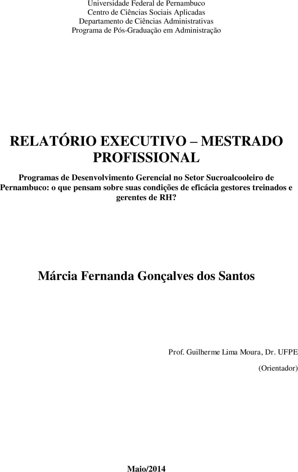 Gerencial no Setor Sucroalcooleiro de Pernambuco: o que pensam sobre suas condições de eficácia gestores