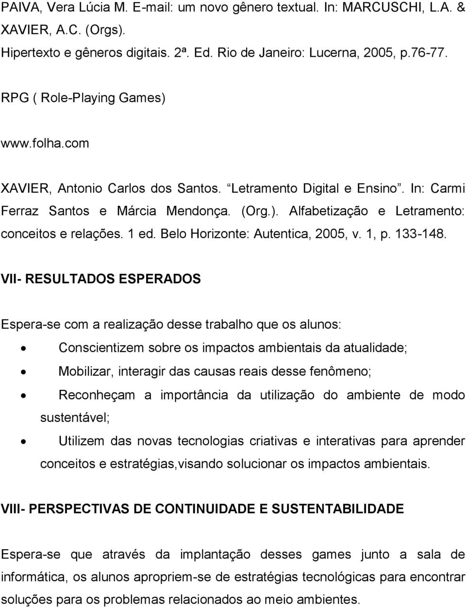1 ed. Belo Horizonte: Autentica, 2005, v. 1, p. 133-148.