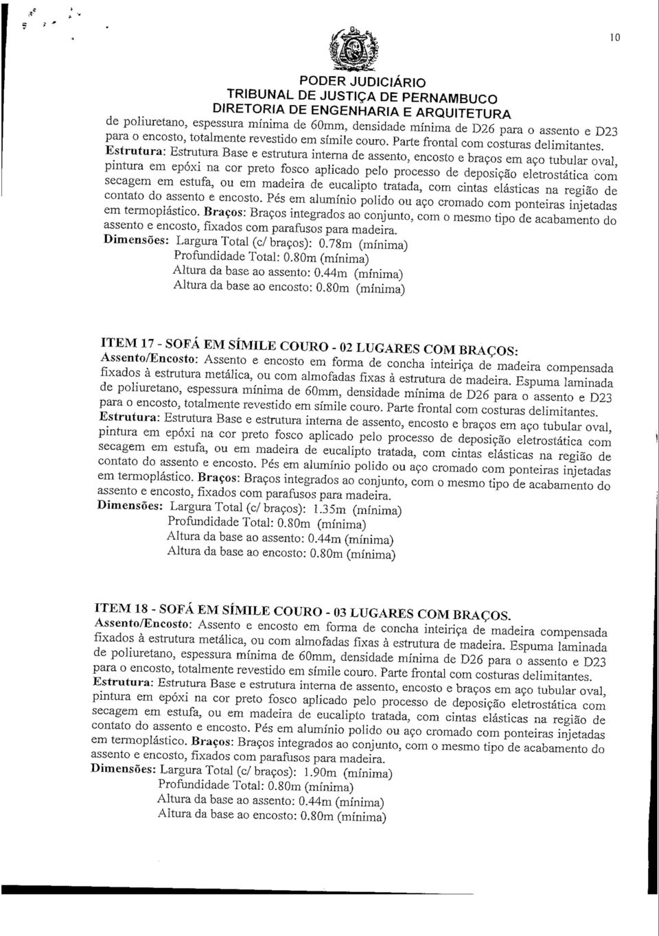 Estrutura: Estrutura Base e estrutura interna de assento, encosto e braços em aço tubular oval, pintura em epóxi na cor preto fosco aplicado pelo processo de deposição eletrostática com secagem em