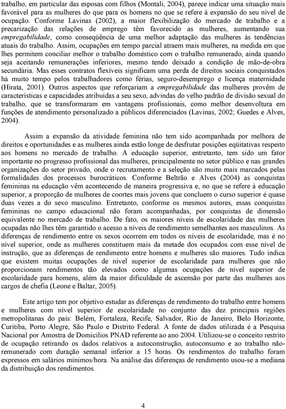 melhor adaptação das mulheres às tendências atuais do trabalho.