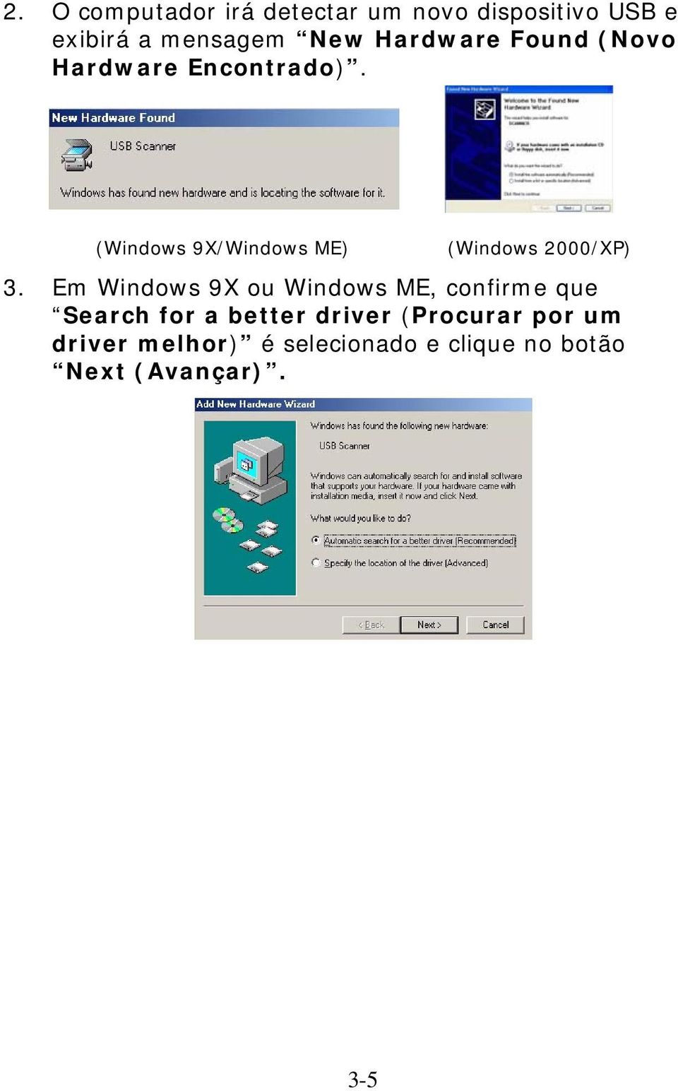 (Windows 9X/Windows ME) (Windows 2000/XP) 3.